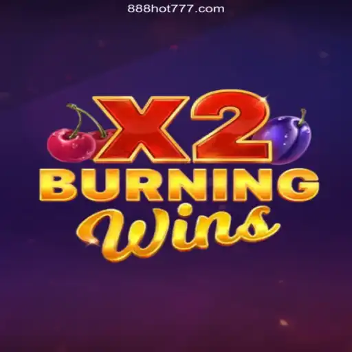 Discover the Thrills of BurningWinsX2 on 888HOT.com