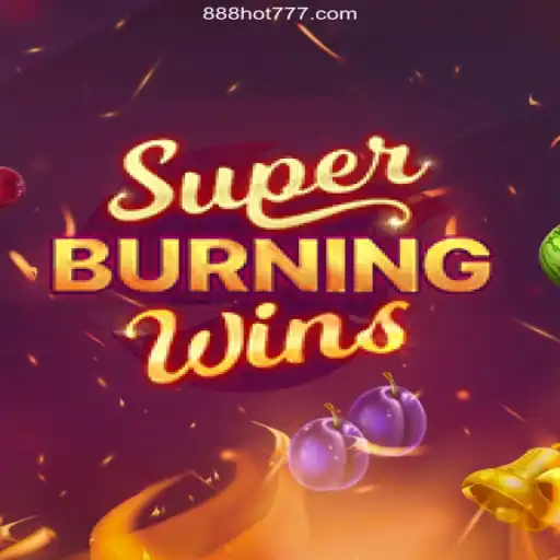 Discover the Thrills of SuperBurningWins at 888HOT.com